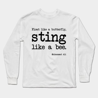 Muhammad Ali -  Float like a butterfly, sting like a bee. Long Sleeve T-Shirt